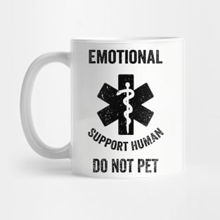 Emotional Support Human DO NOT PET Mug